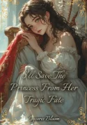 I’ll Save The Princess From Her Tragic Fate