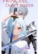 Princess, Don’t Waver