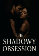 The Shadowy Obsession